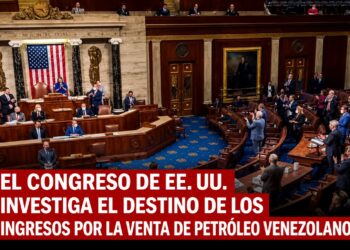 El Congreso de EE. UU. investiga el destino de los ingresos por la venta de petróleo venezolano