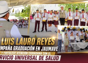 Luis Lauro Reyes acompaña graduación en Jaumave y fortalece atención ciudadana con el Servicio Universal de Salud