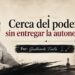 Cerca del poder… sin entregar la autonomía