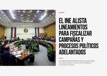 El INE alista lineamientos para fiscalizar campañas y procesos políticos adelantados