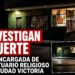 Investigan muerte de encargada de santuario religioso en Ciudad Victoria