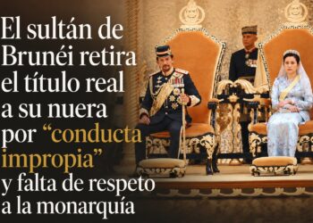 El sultán de Brunéi retira el título real a su nuera por “conducta impropia” y falta de respeto a la monarquía