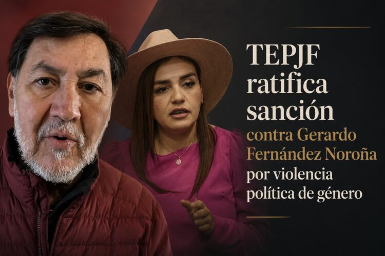 TEPJF ratifica sanción contra Gerardo Fernández Noroña por violencia política de género