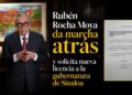 Rubén Rocha Moya da marcha atrás y solicita nueva licencia a la gubernatura de Sinaloa
