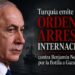 Turquía emite orden de arresto internacional contra Benjamín Netanyahu por la flotilla a Gaza