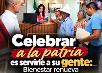 Celebrar a la patria es servirle a su gente: Bienestar renueva atención Ciudadana